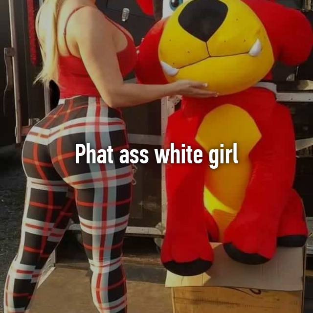 Phat ass girl Pawg XXX