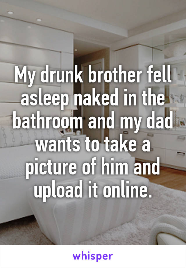 Naked sleeps my dad Sleeping naked: