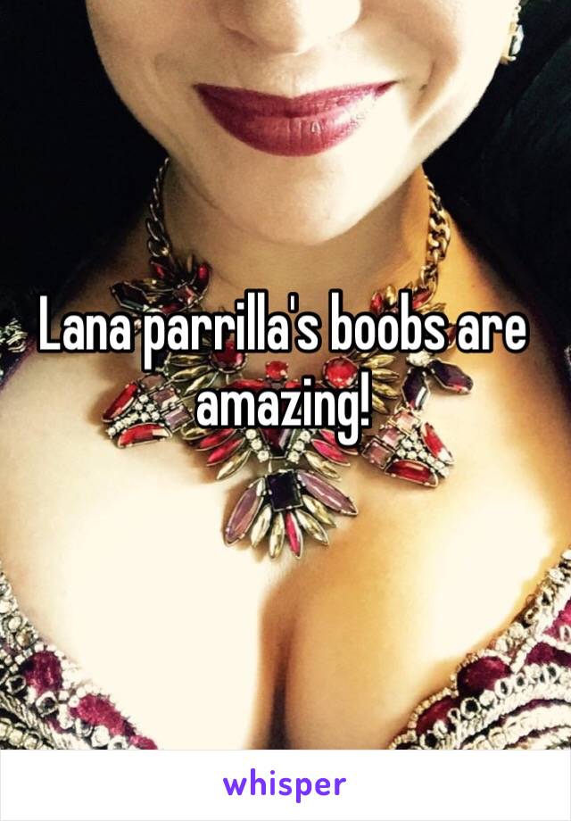 Lana parrilla tits