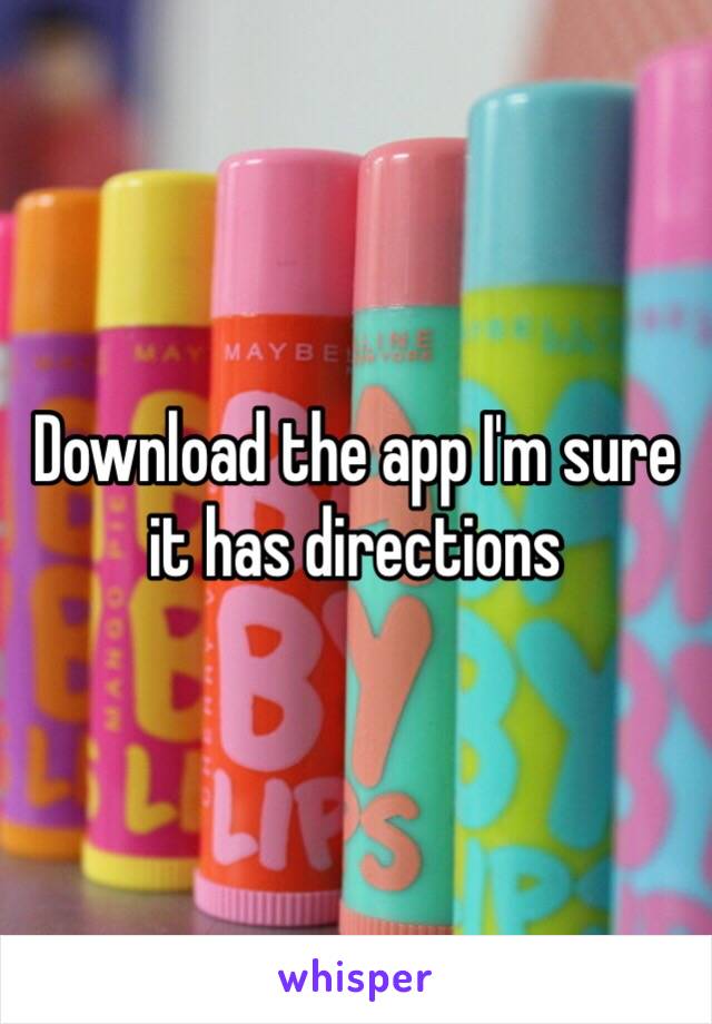 Download the app I'm sure it has directions 