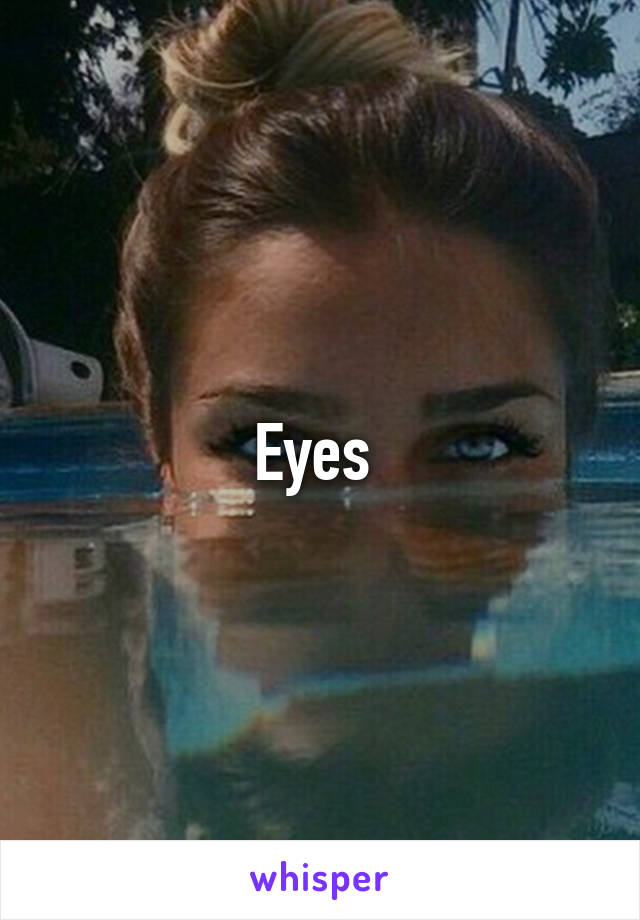 Eyes 