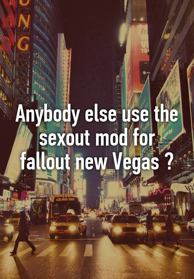 Vegas sexout new fallout Missing Npc