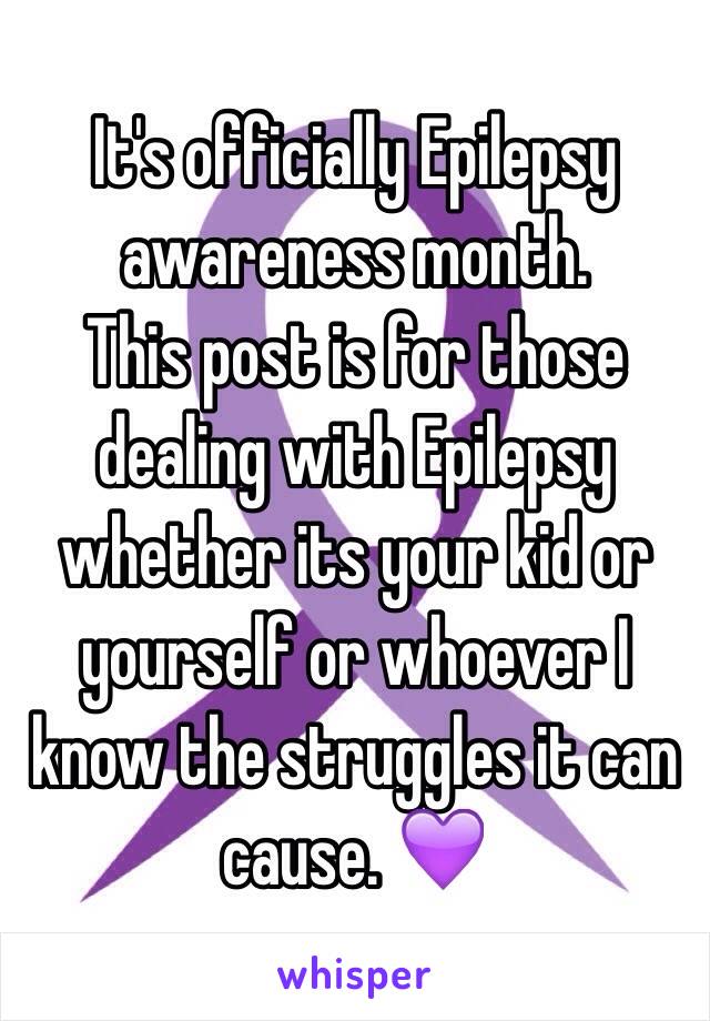 It's officially Epilepsy awareness month.
This post is for those dealing with Epilepsy whether its your kid or yourself or whoever I know the struggles it can cause. 💜