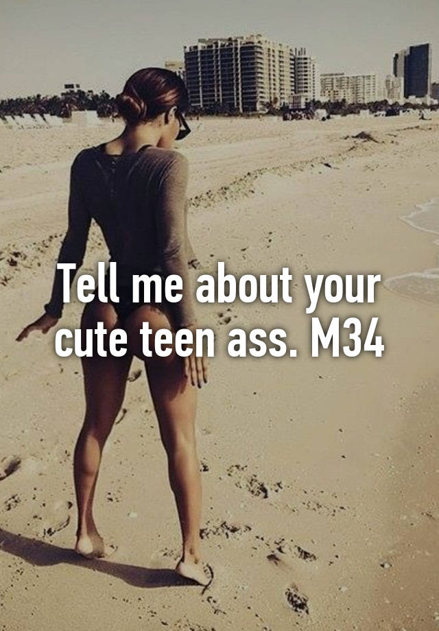 Ass cute teen Teenager has