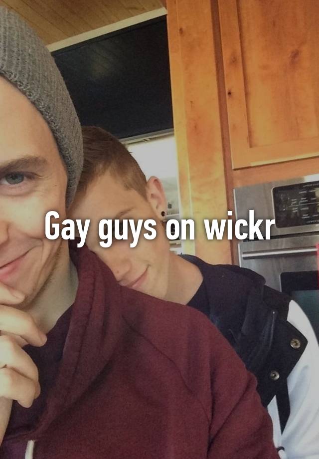 Gay Guys On Wickr