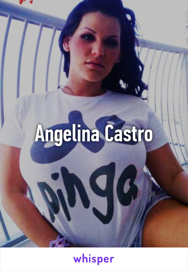 Angelina castro