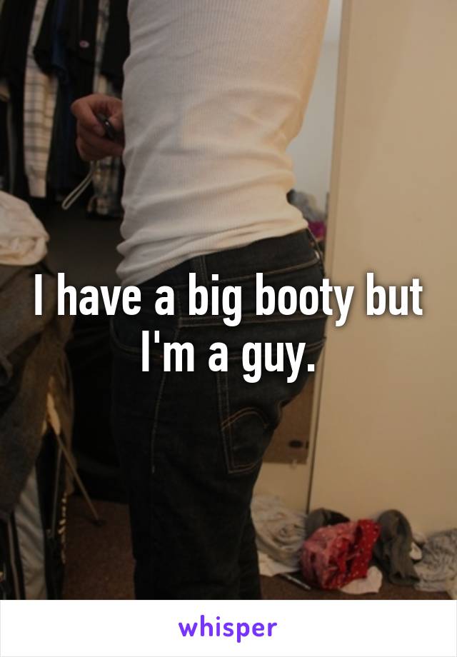 Boy big booty