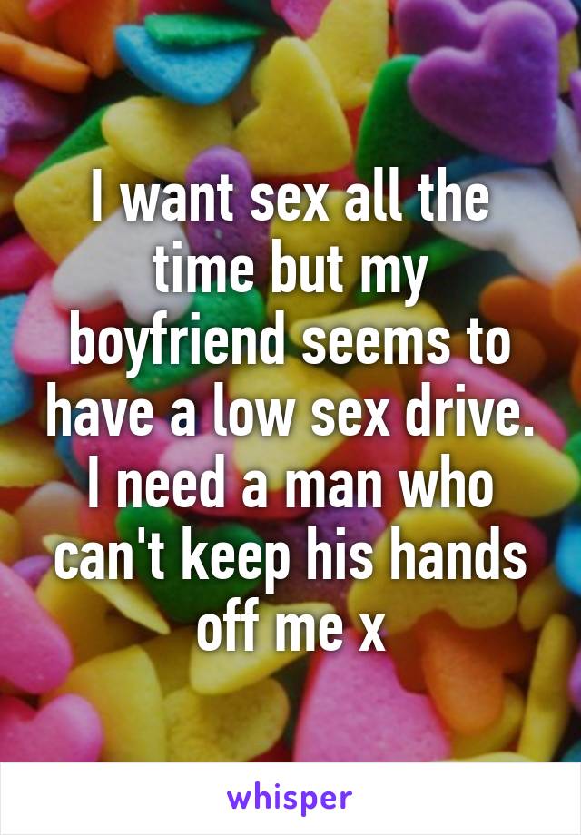 Low my drive why does sex have boyfriend a 11 Tips