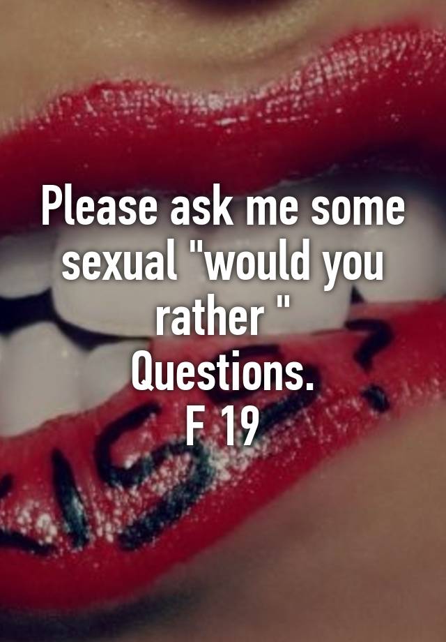 sexual would you rather questions