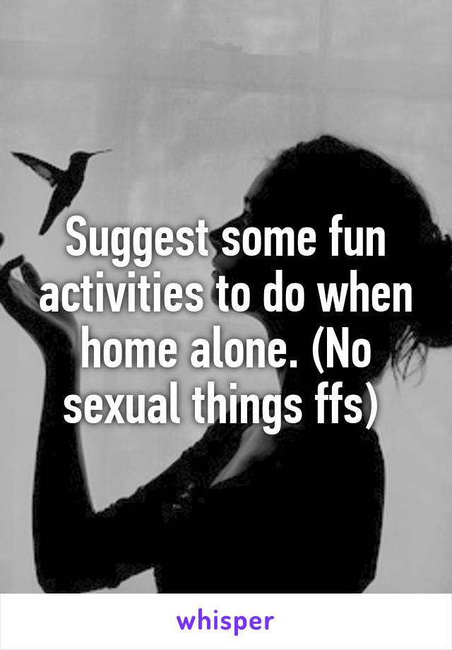 Fun things to do sexually alone