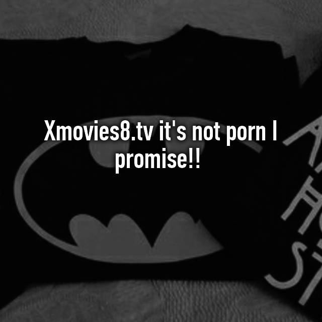 Xmovies8 - Xmovies8.tv it's not porn I promise!!