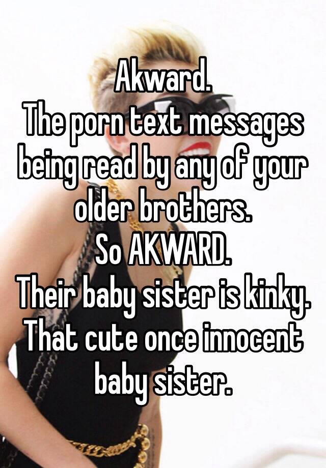 Brother Sister Porn Texts - Akward. The porn text messages being read by any of your ...