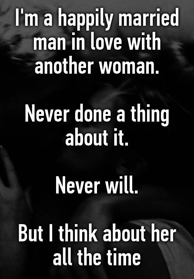 Woman married why loves another a man