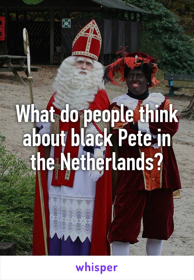 What do people think about black Pete in the Netherlands?