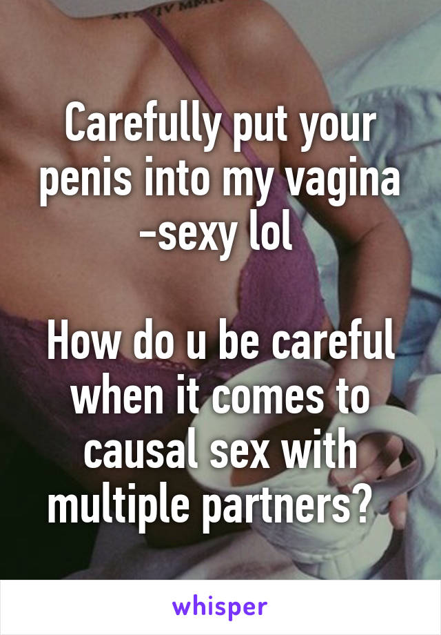 Put Your Penis In My Vagina 45