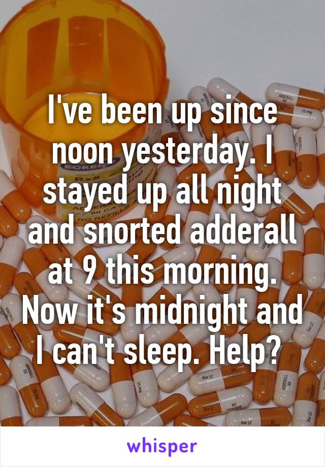 staying up all night adderall