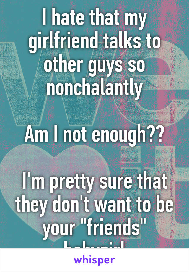 Girl talks about other guys
