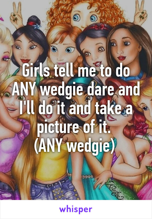 Girls wedgie dares