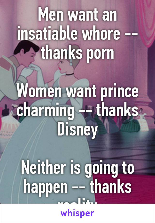 Prince Charming Porn - Men want an insatiable whore -- thanks porn Women want ...