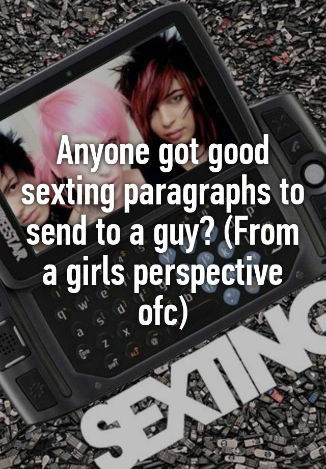 Sexting examples for her paragraphs to a guy