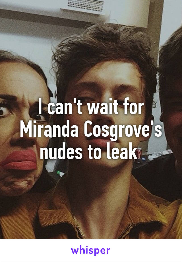 Cosgrove leaks miranda 41 Hottest
