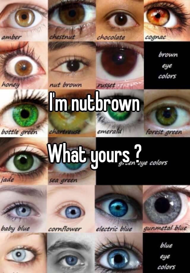 I'm nutbrown What yours