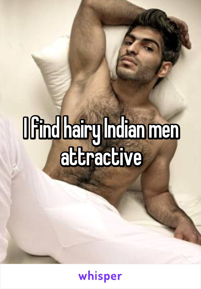 Muscle hairy indian The Sexiest.