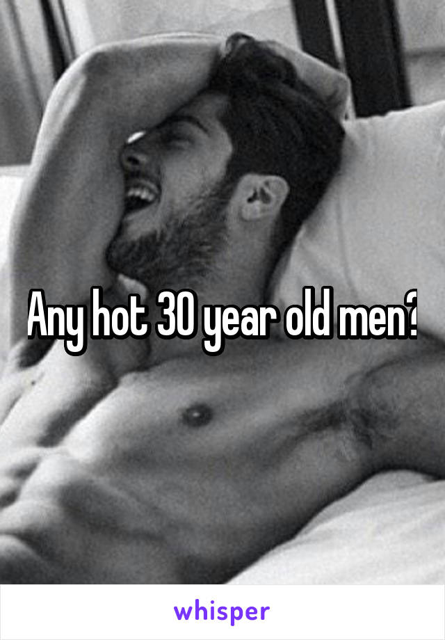 Hot 30 year old men