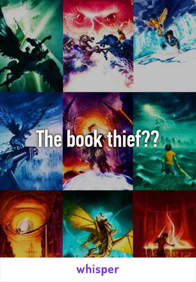 The book thief??