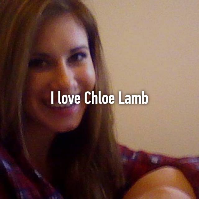 Lamb new chloe Chloe Lamb,