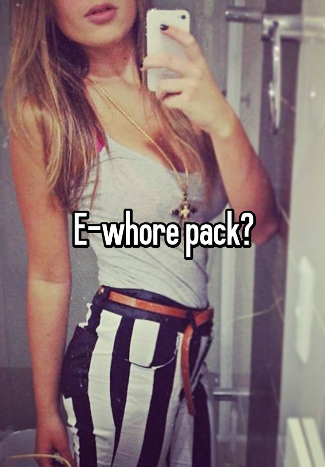 Ewhore picture pack