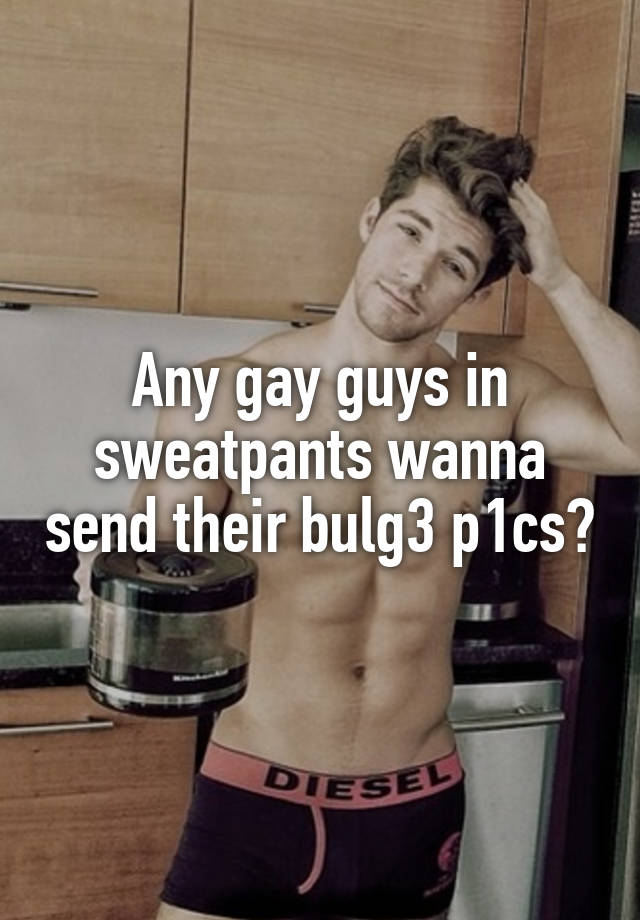 gay guys in sweatpants