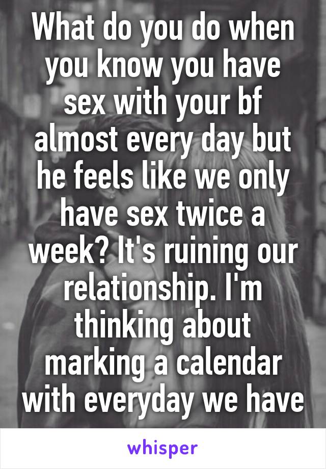 Feels like relationship is only sex