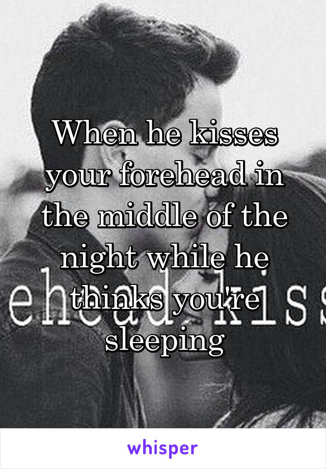 Guy your kisses a head when 9 Things