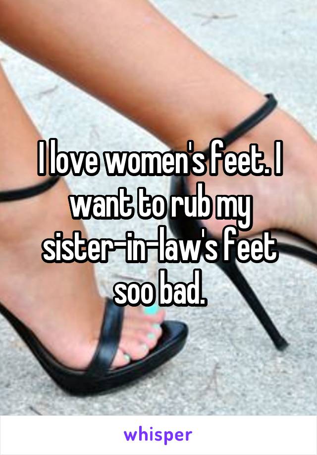 Sisters feet my Sister feet