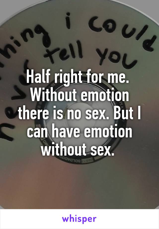 Without emotions sex No sex