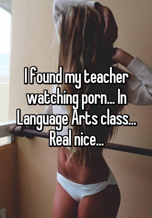 640px x 920px - I found my teacher watching porn... In Language Arts class ...