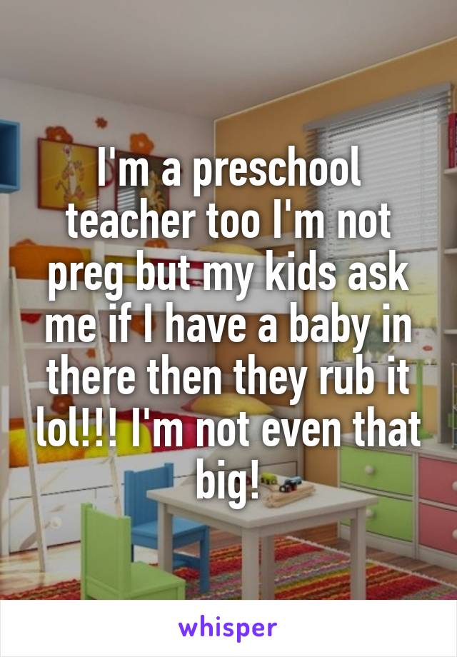 I'm Pregnant And I Work As A Preschool Teacher. One Of My Students 