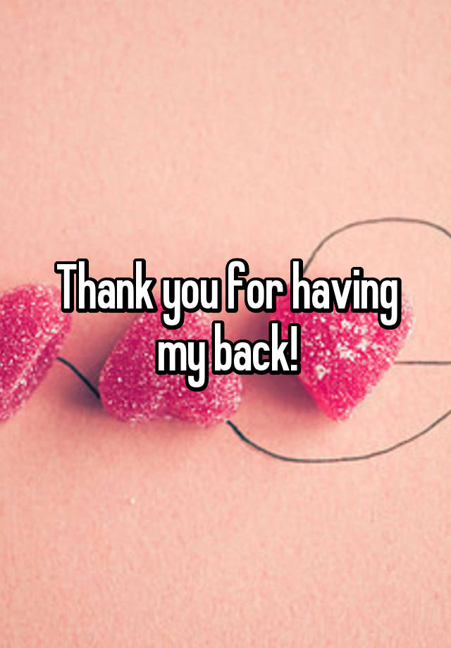 thank-you-for-having-my-back