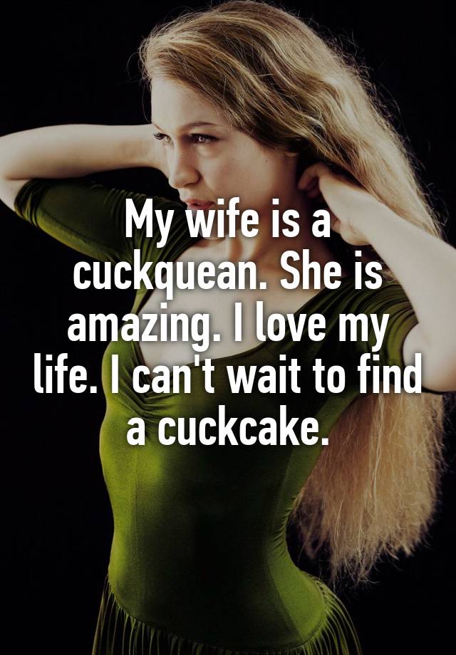 I can't wait to find a cuckcake. 