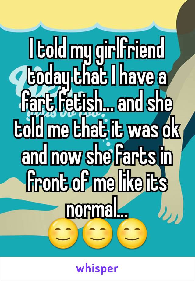 So this girl ive been dating has a fart fetish