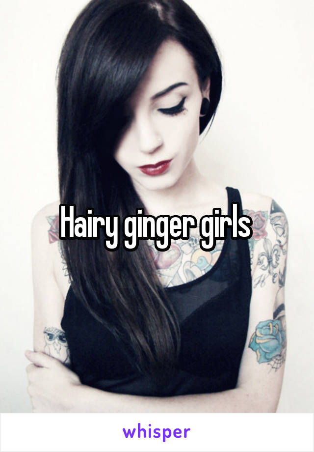 Hairy Ginger Girls Telegraph