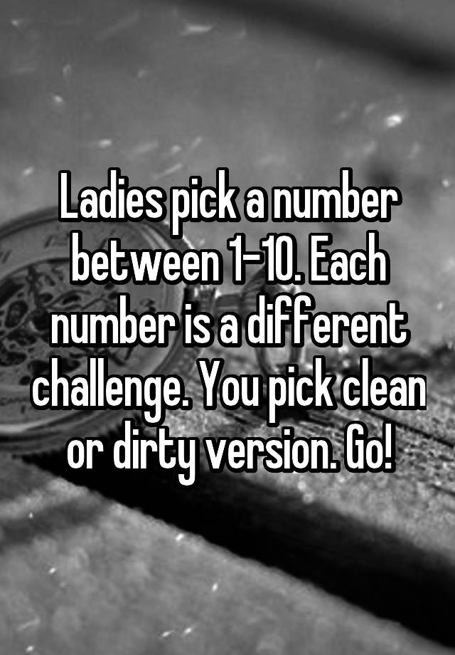 ladies-pick-a-number-between-1-10-each-number-is-a-different-challenge