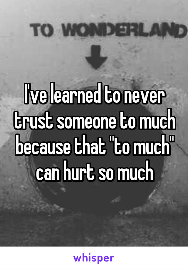 Trust someone never Never lie