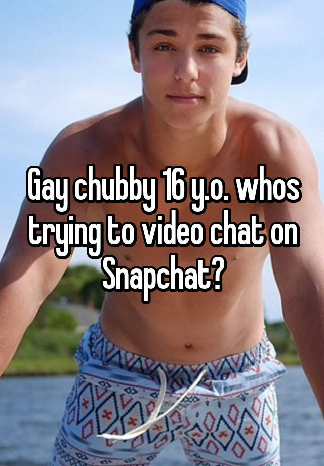 chuvby gay snapchat name