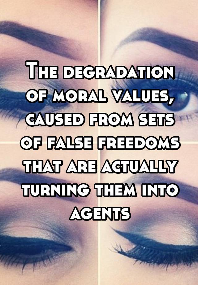 👍 Degradation Of Moral Values Essay About Degradation Of Moral Values