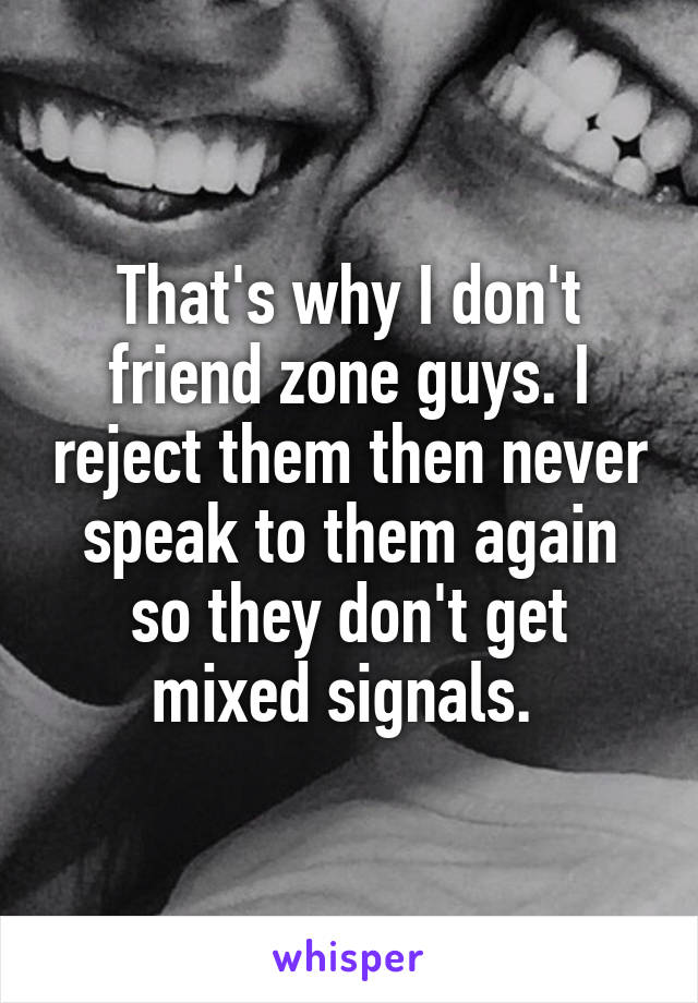 The Friendzone Is An Imaginary Place Where People Who Think They