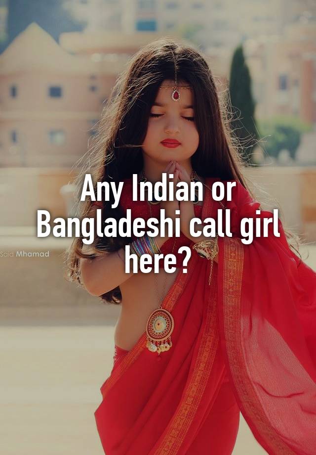 Call girl number bangladeshi Chat With