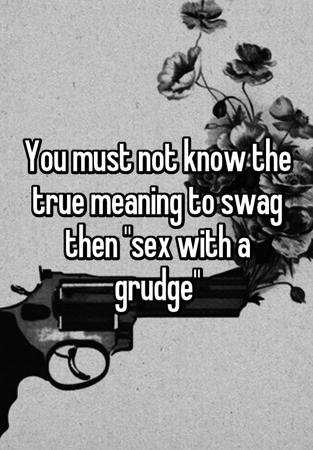 Grudge with swag sex a Online Pharmacy,