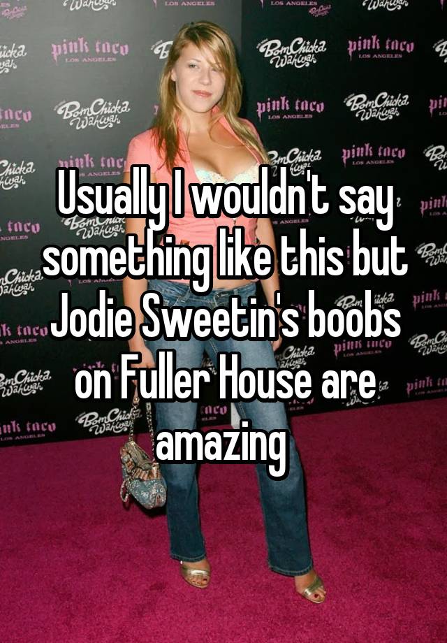 Jodie sweetin fuller house boobs
